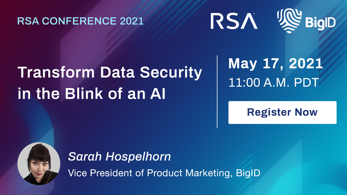 Meet BigID at the RSA Conference 2021 | BigID