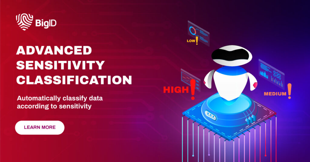 BigID Advanced Sensitivity Classification solution brief. 