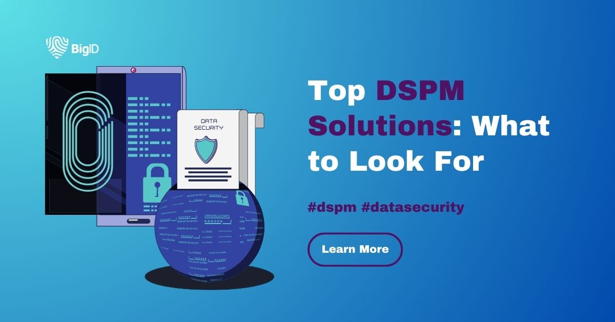 Best Data Security Posture Management (DSPM) Solutions 2024