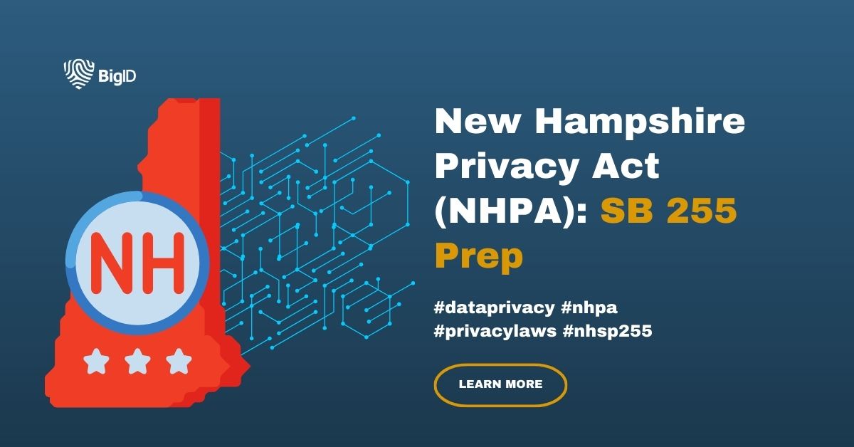 New Hampshire Privacy Act: SB 255 Prep | BigID