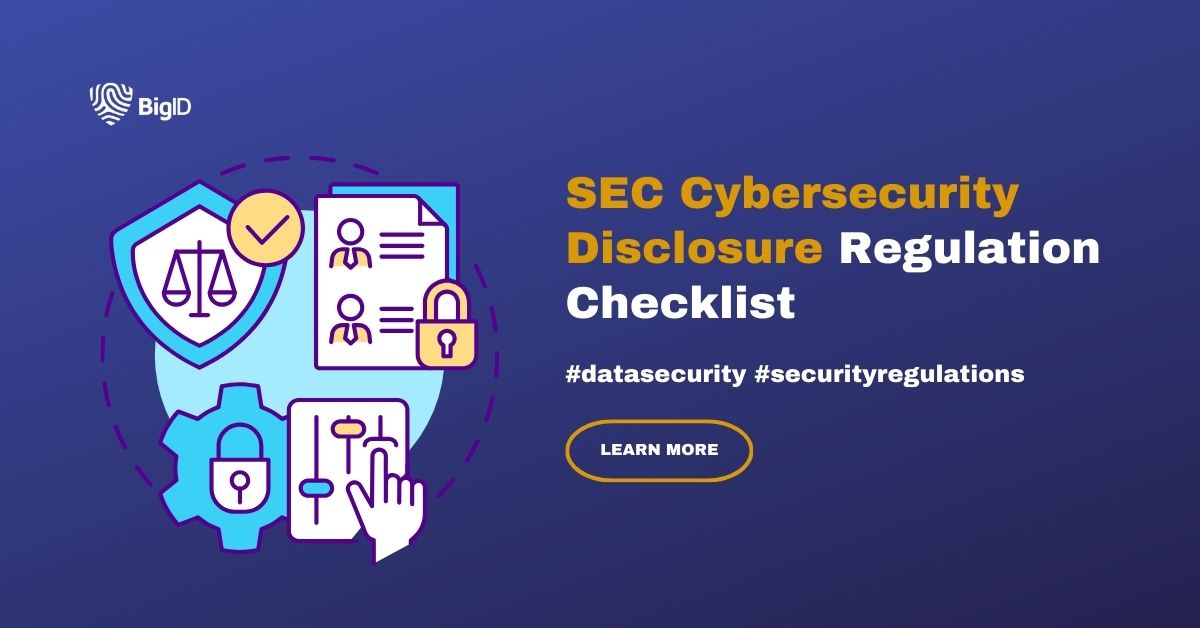 SEC Cybersecurity Disclosure Regulation Checklist | BigID