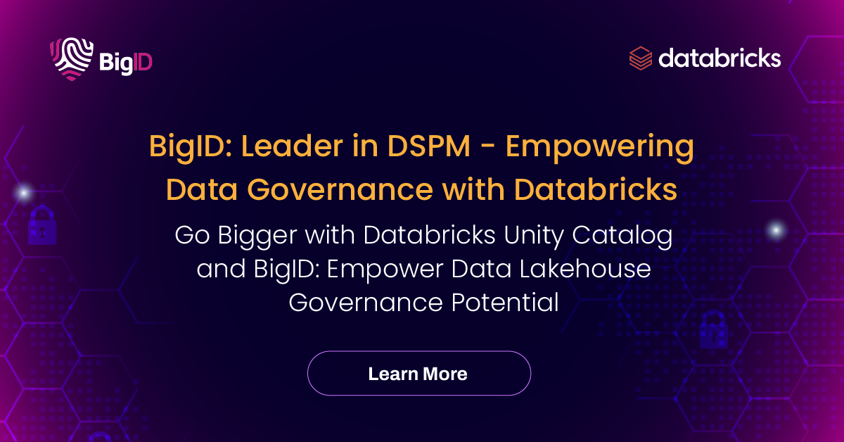 BigID and Databricks’ Unity Catalog Accelerating Data Governance and