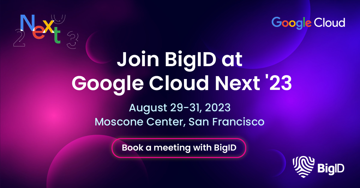 Google Cloud Next 2023 | BigID