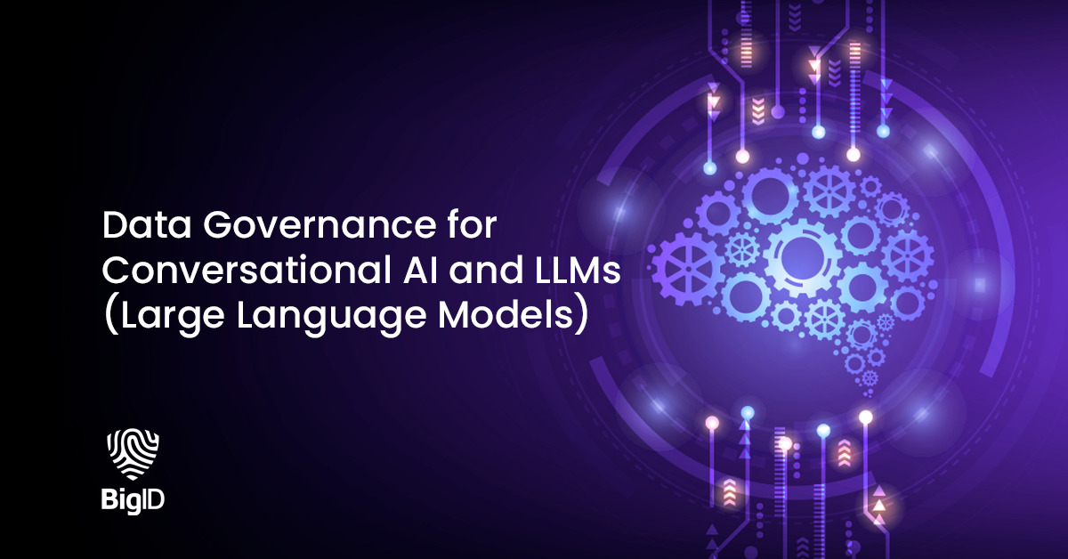 Data Governance for Conversational AI and LLMs (Large Language Models ...