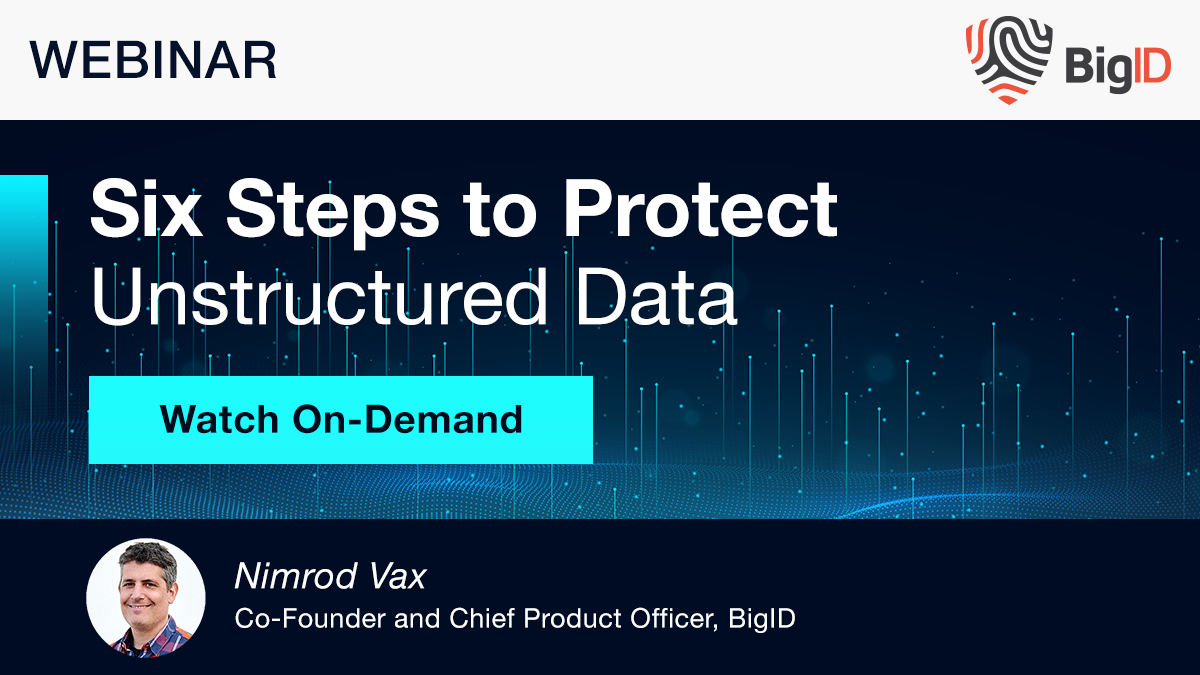 Six Steps to Secure Unstructured Data | BigID