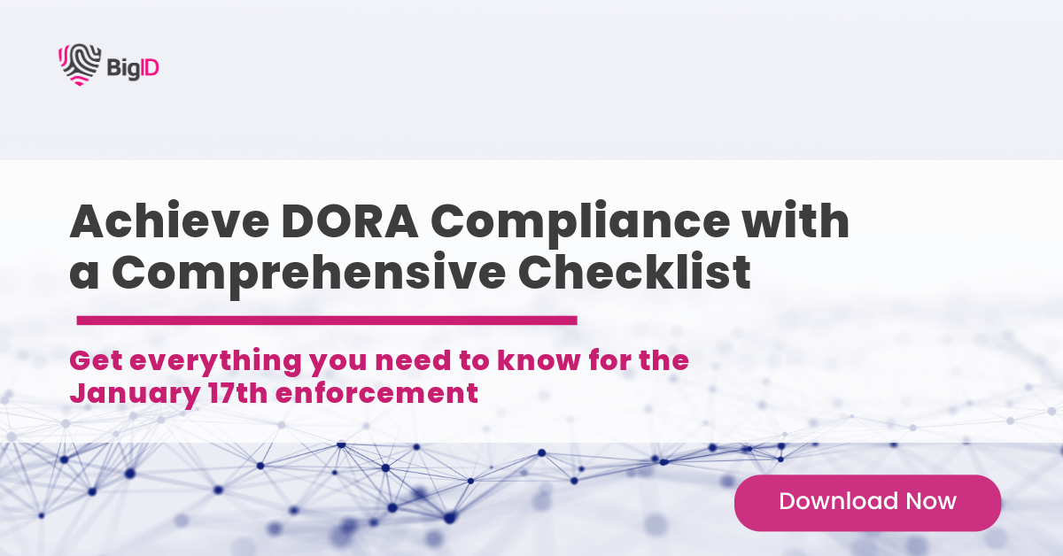 Dora Checklist.pdf Decoding DORA, NIS2 & the EU AI Act: Key Insights You Need | BigID