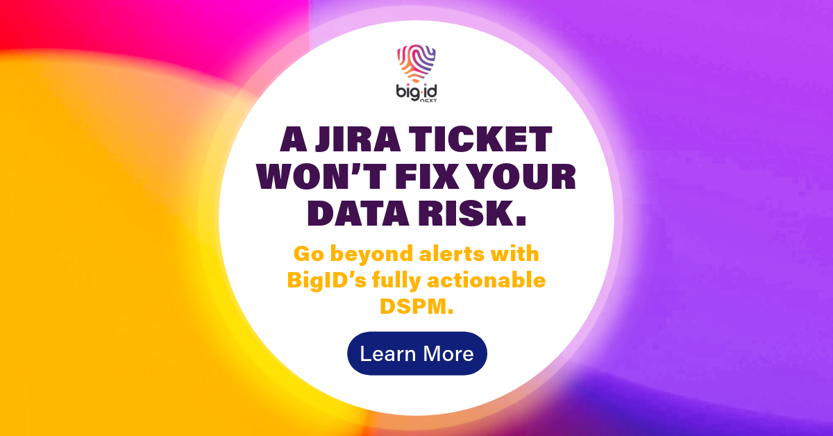 Why DSPM Fails Without Actionability | BigID